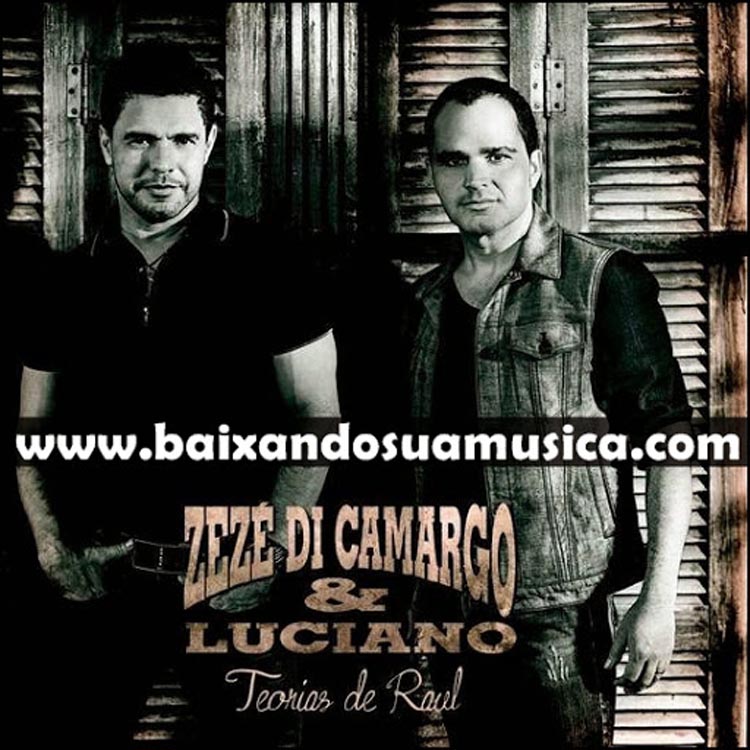 ‘Teorias de Raul’ com Zezé Di Camargo e Luciano