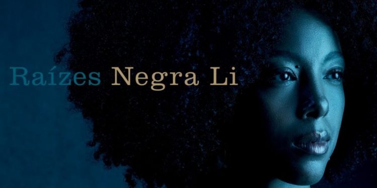 Novo disco ‘Raízes’ da Negra Li