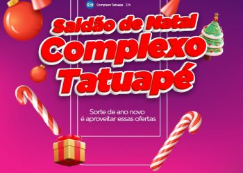 Complexo Tatuapé anuncia Saldão de Natal com preços especiais