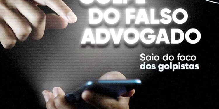 Orientação para a população sobre o golpe do falso advogado